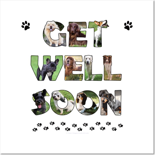 Get Well Soon - mixed dog breed oil painting word art Wall Art by DawnDesignsWordArt